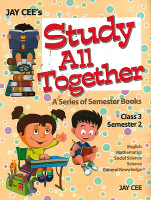 JAY CEE STUDY ALL TOGETHER( A SERIES OF SEMESTER BOOKS) CLASS 3 SEMESTER 2(English, Paperback, SHIKHA GUPTA)