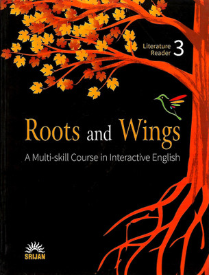 SRIJAN, ROOTS AND WINGS LITERATURE READER -3 ( A MULTI-SKILL COURSE IN INTERACTIVE ENGLISH )(English, Paperback, PANNEL OF AUTHOR)