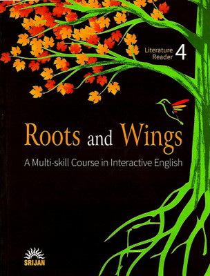 SRIJAN, ROOTS AND WINGS LITERATURE READER -4 ( A MULTI-SKILL COURSE IN INTERACTIVE ENGLISH )(English, Paperback, PANNEL OF AUTHOR)