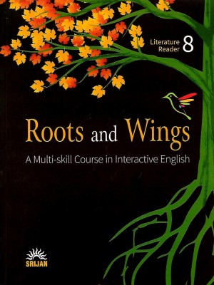 SRIJAN, ROOTS AND WINGS LITERATURE READER -8 ( A MULTI-SKILL COURSE IN INTERACTIVE ENGLISH )(English, Paperback, PANNEL OF AUTHOR)