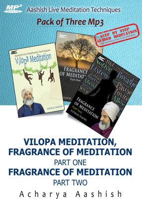 

Vilopa Meditation & Fragrance Of Meditation Part 1 And Part 2 By Acharya Aashish Ways (Pack Of 3 MP3) MP3 Limited Edition(English - Acharya Aashish)