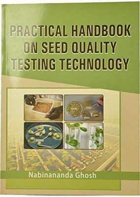PRACTICAL HANDBOOK ON SEED QULITY TESTING TECHNOLOGY(English, Paperback, N. GHOSH)