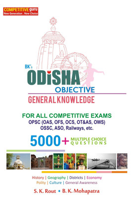 BK's Odisha Objective General Knowledge (For All Competitive Exams OPSC, OSSC, ASO, RAILWAYS)(English, Paperback, Sangram Keshari Rout, Bijay Kumar Mohapatra)