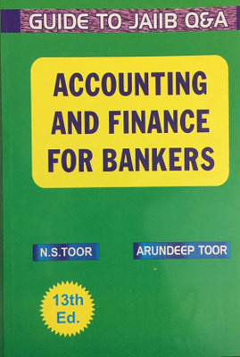 Accounting And Finance For Bankers (Guide To JAIIB Q&A)(Paperback, Arundeep Toor, N.S. Toor)