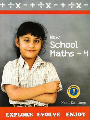 GOOD LUCK , NEW SCHOOL MATHS CLASS - 4 ( EXPLORE EVOLVE ENJOY )  - New school maths 4 (Paper back, Mrs Neeti kanungo)(English, Paperback, NEETI KANUNGO)