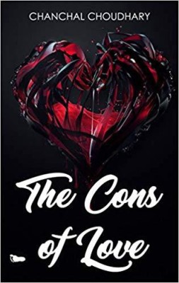 THE CONS OF LOVE(English, Paperback, CHANCHAL CHOUDHARY)