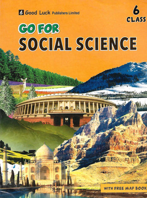 GOOD LUCK GO FOR SOCIAL SCIENCE CLASS - 6(English, Paperback, MRS. MONISHA NARAIN)