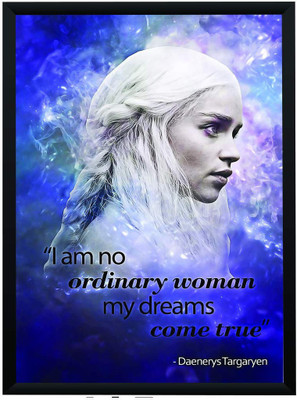 Game Of Thrones Daenerys Targaryen Khaleesi Motivational Inspirational Quote My Dreams Come True Poster A4 Frame Paper Print(11.7 inch X 8.3 inch, Rolled)