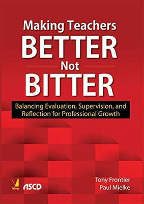 Making Teachers Better Not Bitter(English, Paperback, Paul Mielke, Tony Frontier)