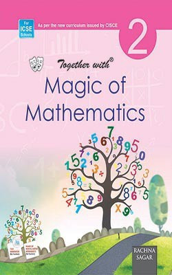 Together With ICSE Magic of Mathematics for Class 2 2018 Edition(English, Paperback, Rachna Sagar)