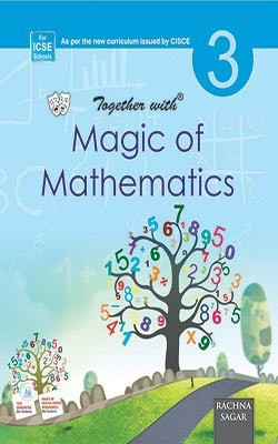 Together With ICSE Magic of Mathematics for Class 3 2018 Edition(English, Paperback, Rachna Sagar)
