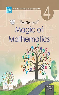 Together With ICSE Magic of Mathematics for Class 4 2018 Edition(English, Paperback, Rachna Sagar)