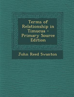 Terms of Relationship in Timucua(English, Paperback, Swanton John Reed)