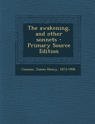 Awakening, and Other Sonnets(English, Paperback, Cousins James Henry)