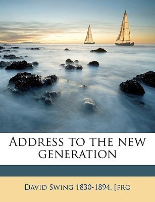 Address to the New Generation(English, Paperback, Swing David)