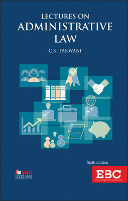 Lectures On Administrative Law(English, Paperback, CK. Takwani)