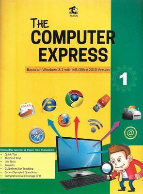 TARUN , THE COMPUTER EXPRESS CLASS - 1 ( BASED ON WINDOWS 8.1 WITH MS OFFICE 2010 VERSION )(English, Paperback, PRACHI SHARMA)