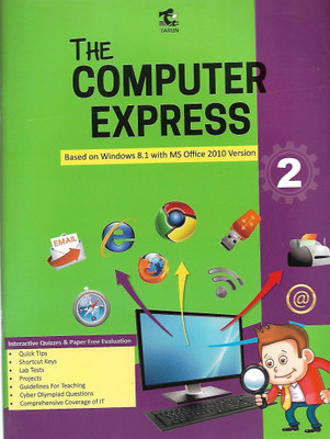 TARUN , THE COMPUTER EXPRESS CLASS - 2 ( BASED ON WINDOWS 8.1 WITH MS OFFICE 2010 VERSION )(English, Paperback, PRACHI SHARMA)