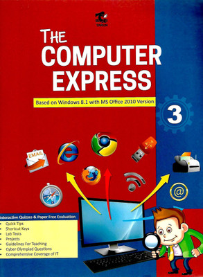 TARUN , THE COMPUTER EXPRESS CLASS - 3 ( BASED ON WINDOWS 8.1 WITH MS OFFICE 2010 VERSION )(English, Paperback, PRACHI SHARMA)