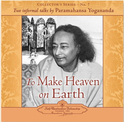 

The Voice of Paramahansa Yogananda - Collector's Series #7. To Make Heaven on Earth Audio CD Limited Edition(English - PARMAHANSA YOGANANDA)