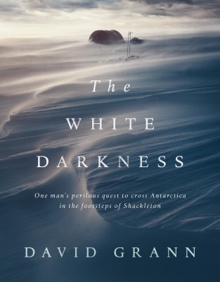 The White Darkness(English, Hardcover, Grann David)