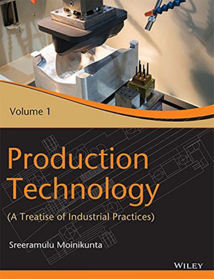 Production Technology, Vol 1(English, Paperback, Moinikunta Sreeramulu)