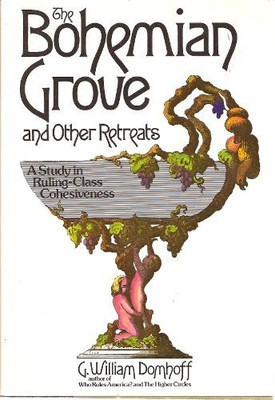 The Bohemian Grove and other retreats;: A study in ruling-class cohesiveness,(English, Hardcover, G. William Domhoff)