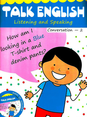DEEPU PRAKASHAN, TALK ENGLISH LISTENING AND SPEAKING CONVERSATION - 2(English, Paperback, KID'S WORLD)