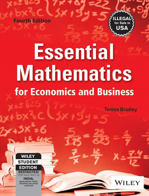 Essential Mathematics for Economics and Business(English, Paperback, Bradley Teresa)