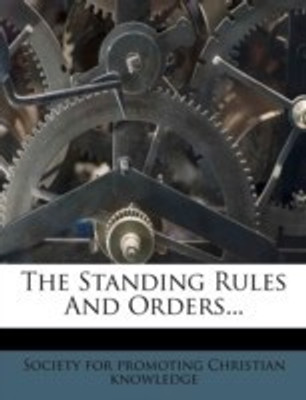 The Standing Rules and Orders...(English, Paperback, unknown)