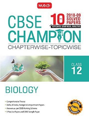 10 Years CBSE Champion Chapterwise-Topicwise - BIOLOGY (ENGLISH, Paperback, MTG Editorial)CBSE ALL INDIA(THE ONLY THING YOU NEED FOR EXCELLENCE IN CLASS 12 BOARDS)10 YEAR SOLVED PAPER(Papar Back, MTG CBSE)