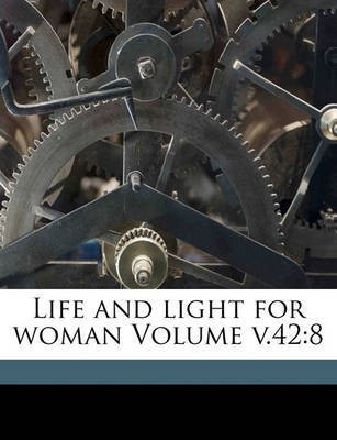 Life and Light for Woman Volume V.42(English, Paperback, unknown)