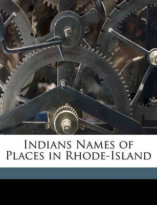 Indians Names of Places in Rhode-Island(English, Paperback, Parsons Usher)