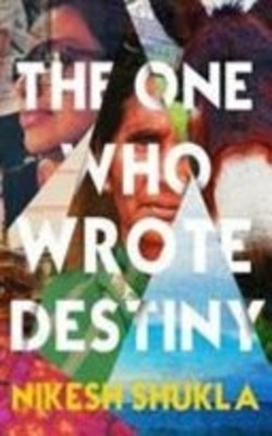 THE ONE WHO WROTE DESTINY(English, Paperback, Nikesh Shukla)