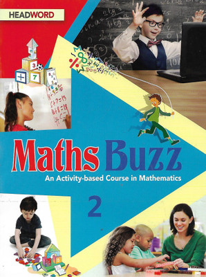 HEADWORD , MATHS BUZZ CLASS - 2 ( AN ACTIVITY - BASED COURSE MATHEMATICS )(English, Paperback, REEMAMITHWANI)