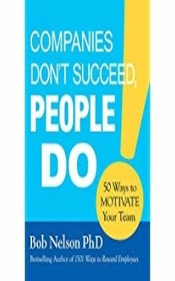 Companies Dont Succeed, People Do(English, Paperback, BOB NELSON)