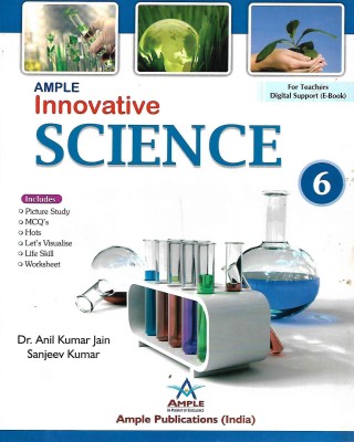 AMPLE INNOVATION SCIENCE CLASS 6(English, Paperback, SANJEEV KUMAR, DR ANIL KUMAR JAIN)