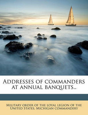 Addresses of Commanders at Annual Banquets..(English, Paperback, unknown)