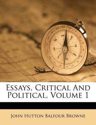 Essays, Critical and Political, Volume 1(English, Paperback, unknown)