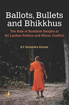 Ballots, Bullets and Bhikkus(English, Hardcover, S Y Surendra Kumar)