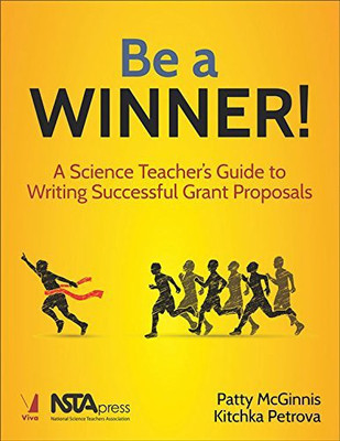 Be A Winner! A Science Teacher's Guide to Writing Successful(English, Paperback, Patty McGinnis Kitchka Petrova)