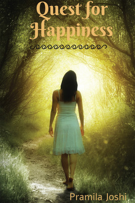 Quest for Happiness(English, Paperback, Pramila Joshi)
