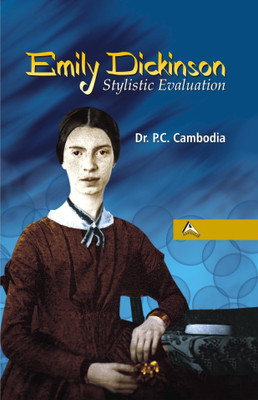 Emily Dickinson : Stylistic Evaluation(English, Hardcover, Dr. P.C. Cambodia)