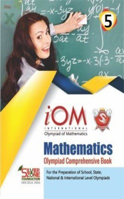 Silver Zone Olympiad Books Mathematics IOM Comprihenshive Book Class 5(Paperback, SILVER ZONE)