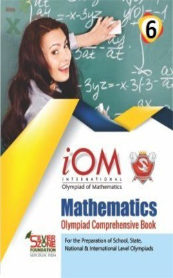 Silver Zone Olympiad Books Mathematics IOM Comprihenshive Book Class 6(Paperback, SILVER ZONE)
