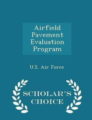 Airfield Pavement Evaluation Program - Scholar's Choice Edition(English, Paperback, unknown)