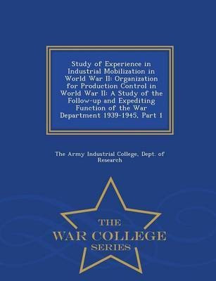 Study of Experience in Industrial Mobilization in World War II(English, Paperback, unknown)