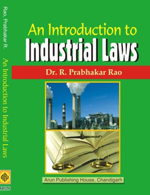 An Introduction to Industrial Laws(English, Hardcover, Dr R. Prabhakar Rao)