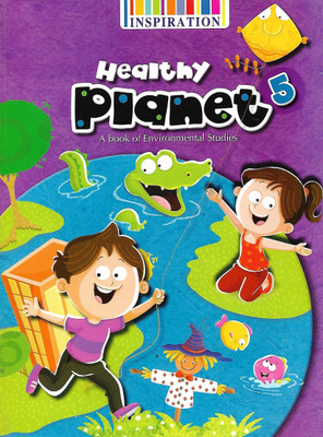 INSPIRATION, HEALTHY PLANET CLASS - 5 ( A BOOK OF ENVIRONMENTAL STUDIES )(English, Paperback, MANISHA ARORA)