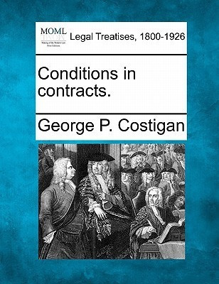 Conditions in Contracts.(English, Paperback, Costigan George P)